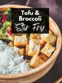 tofu and broccoli stir fry, easy tofu recipe, homemade teriyaki sauce, easy vegan dinner, vegetarian dinner