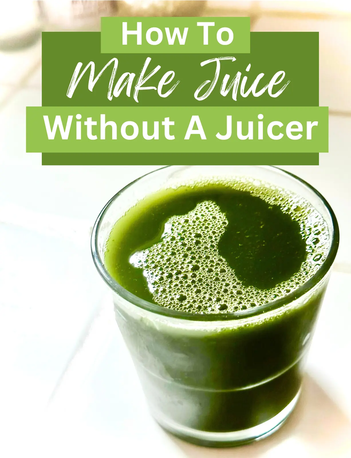 How To Make Juice Without A Juicer