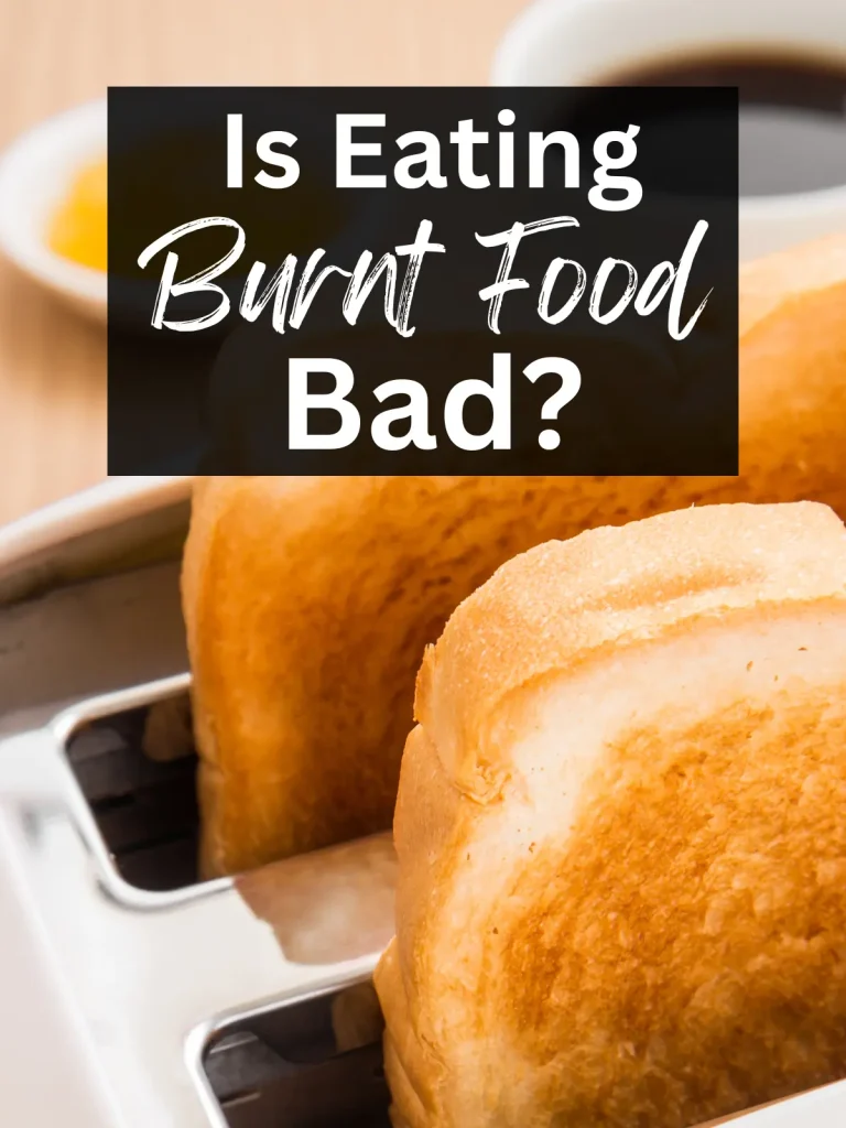 Is Eating Burnt Food Bad?