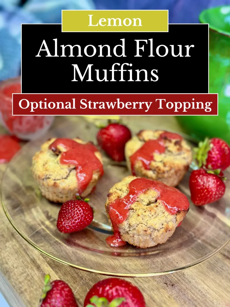 Lemon Almond Flour Muffins (With Optional Strawberry Topping)